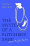 [Mrs. Bradley 02] • The Mystery of a Butcher’s Shop